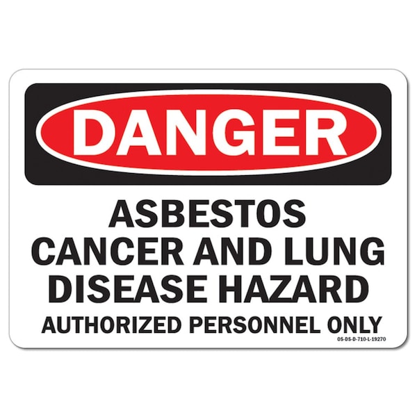Safety Sign, OSHA Danger, 12" Height, 18" Width, Asbestos Cancer and Lung Disease, Landscape
